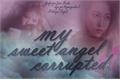 História: My Sweet Angel Corrupted - Imagine Yeri