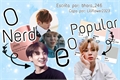 História: O Nerd e o Popular - Jikook- Hiatos