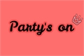 História: Party&#39;s on (Stony)