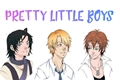 História: Pretty Little Boys