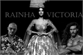 História: Rainha Victoria