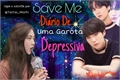 História: Save Me - Di&#225;rio De Uma Garota Depressiva
