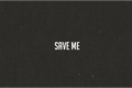 História: Save Me - 1 Temporada.