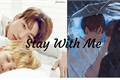 História: Stay with me (Jikook)