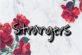 História: Strangers - Kol Mikaelson