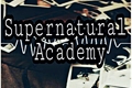 História: Supernatural Academy