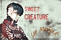 História: Sweet Creature (Imagine MINHYUK - MONSTA X)