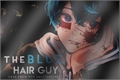 História: The Blue Hair Guy