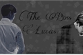 História: The boss - Lucas (One Shot)