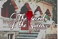 História: The Secrets of the Queen