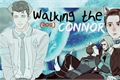 História: Walking the (Dog) Connor