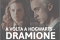 História: A volta a Hogwarts - Dramione