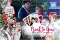 História: Back To You - Fanfic Amor Doce University Life