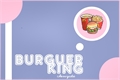 História: Burguer King
