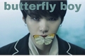 História: Butterfly boy