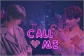 História: Call Me