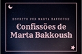História: Confiss&#245;es de Marta Bakkoush