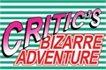 História: Critic&#39;s Bizarre Adventures