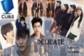 História: Delicate - (BtoB Sungjae - feat. Hyunsik e Ilhoon)