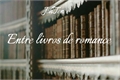 História: Entre livros de romance