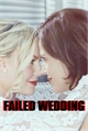 História: Failed Wedding