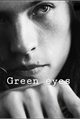 História: Green eyes
