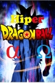 História: Hiper Dragon Ball: Alpha e &#212;mega
