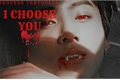 História: I Choose You. (Segunda temporada.)