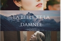 História: La belle et la damn&#233;e