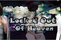História: Locked Out Of Heaven - Camren