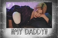 História: My Daddy!-(Imagine Mark Tuan)!