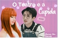 História: O Teatro e a Cupida