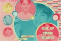 História: One of These Nights