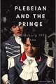 História: Plebeian and the prince