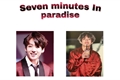 História: Seven Minutes In Paradise