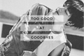 História: Too Good At Goodbyes