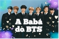 História: A bab&#225; do bts