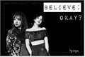 História: Believe, okay?- 2yeon; Minayeon Fanfic