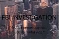 História: BTS : FBI Investigation - Min Yoongi (Suga BTS)