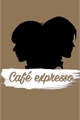 História: Caf&#233; Expresso