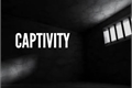 História: Captivity