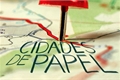 História: Cidades de Papel