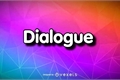 História: Dialogue
