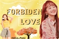 História: .forbidden love - Chuuves au!i