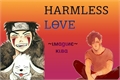 História: Harmless love - Imagine - Kiba x Yumi (HIATUS)