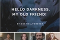 História: Supernatural - Hello Darkness, my old friend!