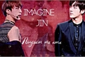 História: Imagine jin - ningu&#233;m me ama