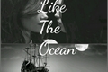 História: Like the Ocean - camren