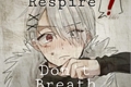 História: N&#227;o Respire ! - Dont Breath