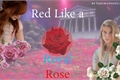 História: Red Like a Royal Rose